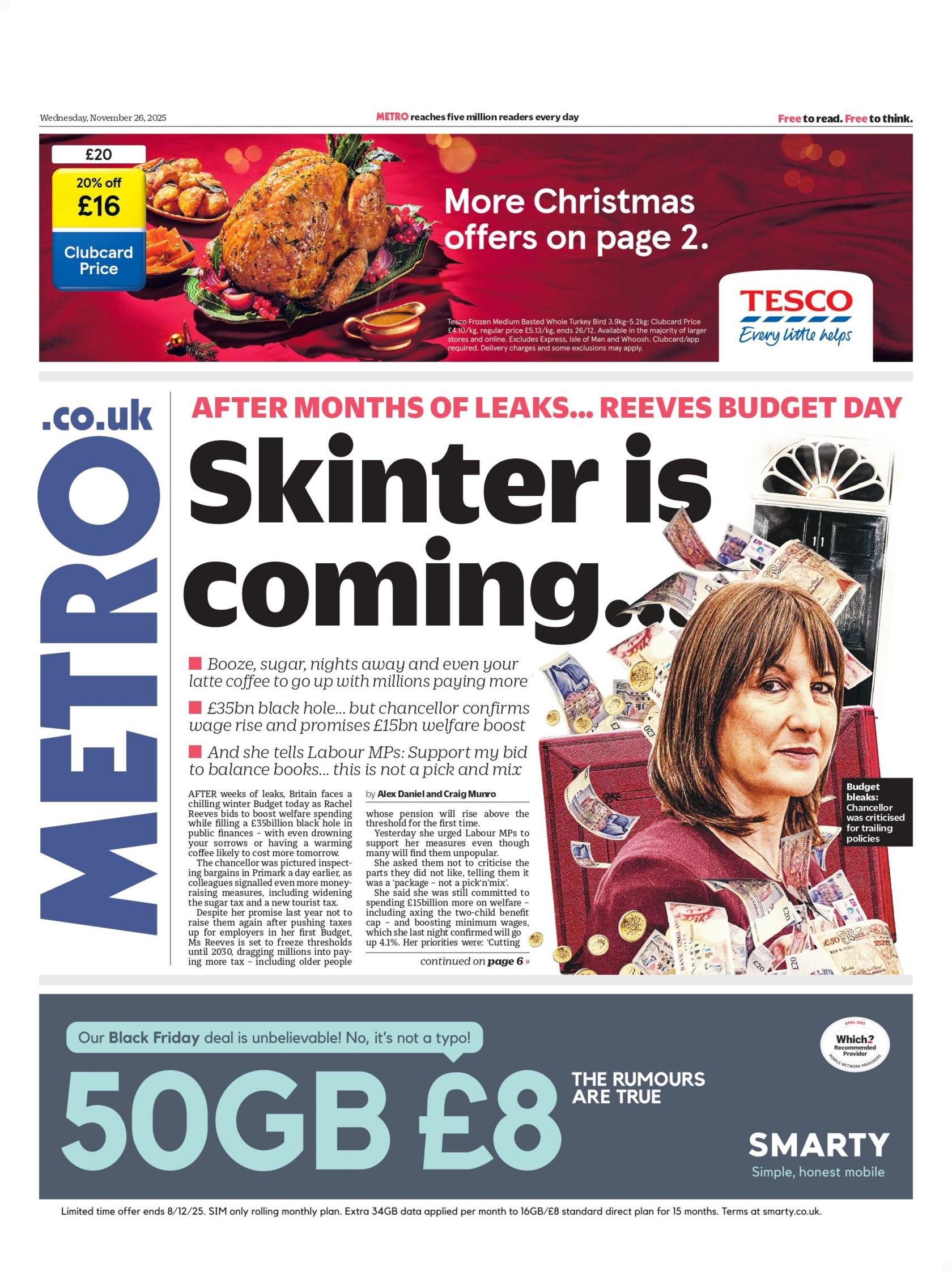 "Skinter po vjen: Pas muajsh rrjedhjesh informacioni... Dita e buxhetit të Reeves", thuhet në titullin kryesor të Metro.